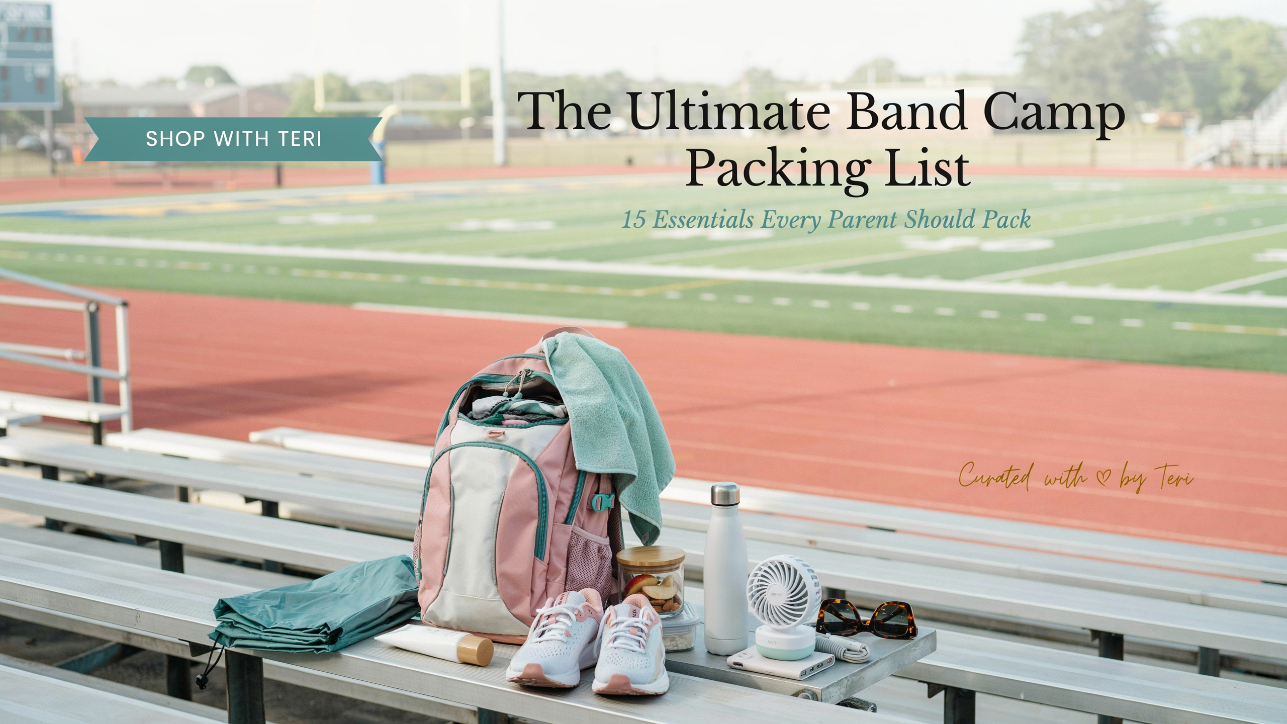 Featured image for the Ultimate Band Camp Packing List showing a backpack packed with marching band camp essentials beside a football field.